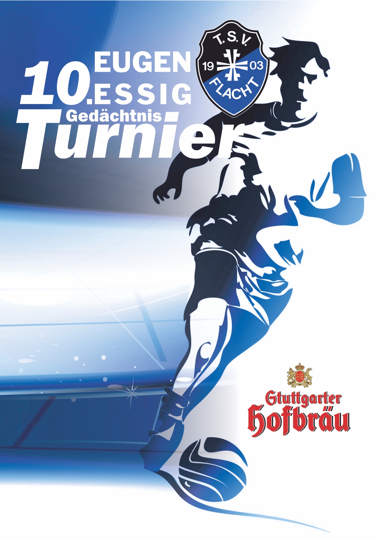 Morgen ist es endlich soweit! Das 10. Eugen Essig-Gedächtnis-Turnier 2026, präsentiert von Stuttgarter Hofbräu, startet auf dem Sportgelände des TSV Flacht!