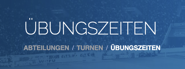 Übungszeiten für das Schuljahr 2024/2025 der Abteilung Turnen