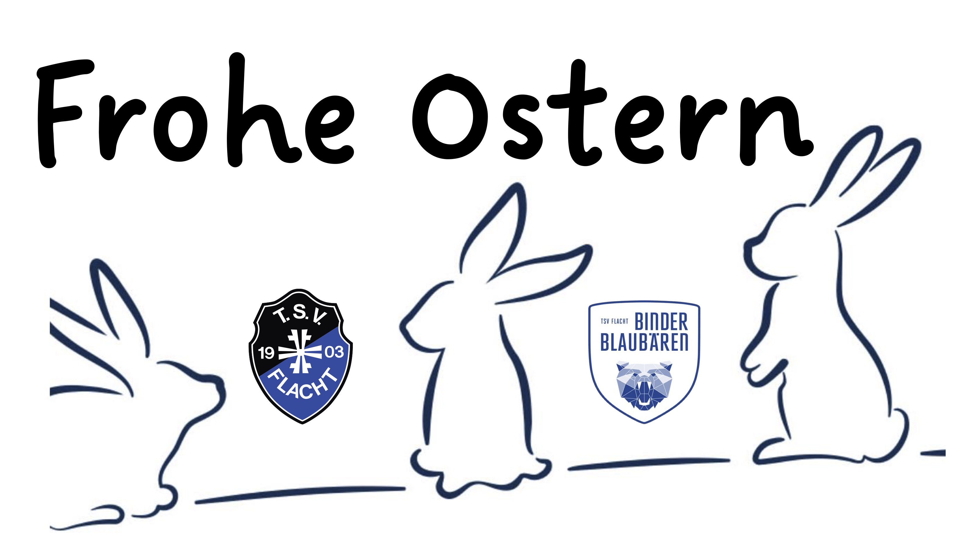 Der TSV Flacht und die Binder Blaubären TSV Flacht wünschen.....